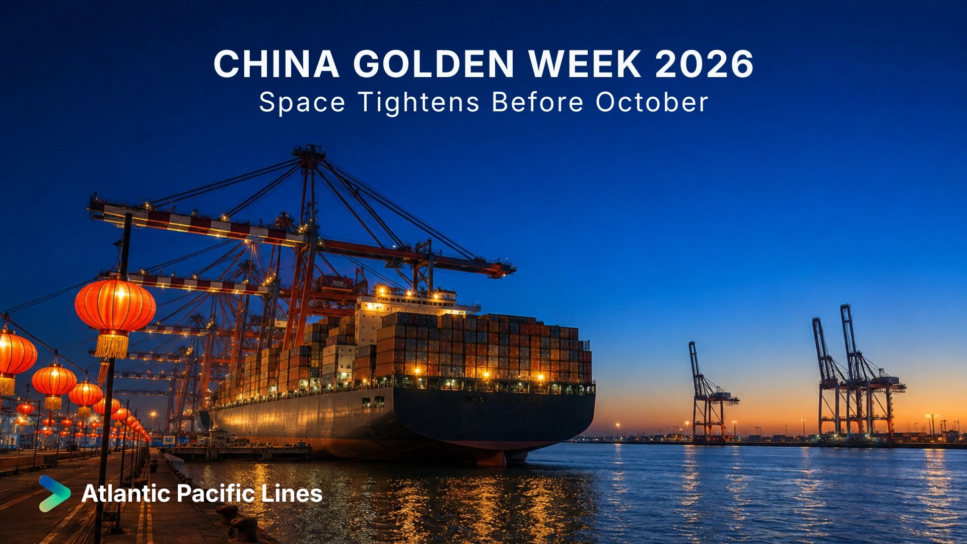 China to United States ocean freight planning visual for Golden Week 2026, showing secured vessel space through holiday deadlines, blank sailings, and equipment planning.