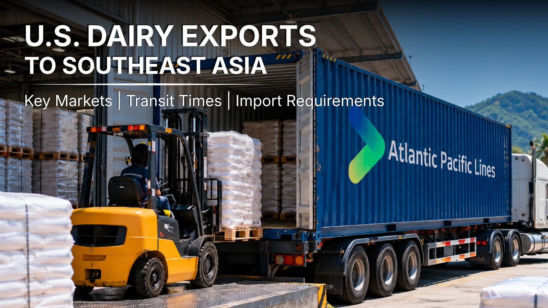 Learn how U.S. dairy ships to Southeast Asia, including key markets, transit times, Indonesia halal rules, dry and reefer cargo, and contracted space.