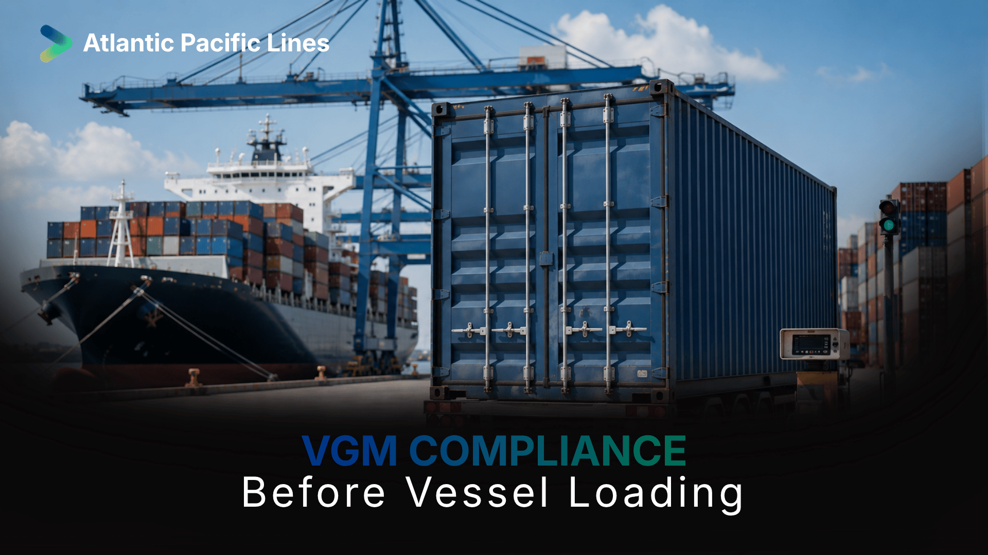 Packed ocean freight container being weighed at a port terminal for VGM compliance before vessel loading.